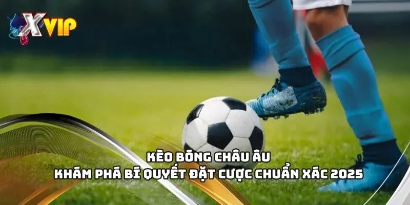 kèo bóng châu âu